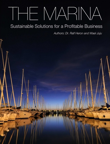 Book cover for The Marina: Sustainable Solutions for a Profitable Business textbook, written by Dr. Ralf Heron and Wael Juju.