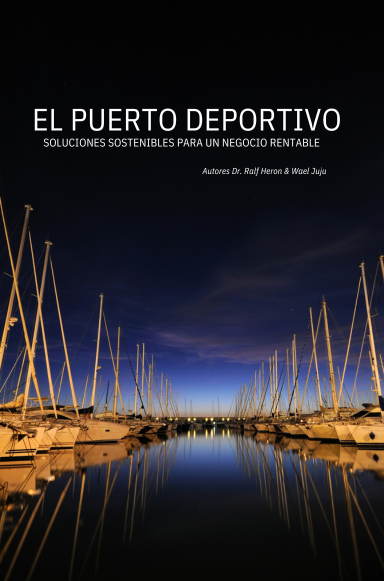 Portada del libro El Puerto Deportivo: soluciones sostenibles para un negocio rentable sobre gestión y diseño de puertos deportivos