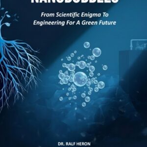 Nanobubble technology book cover by Dr. Ralf Heron on nanobubbles, engineering applications, and sustainable water solutions